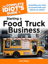 The Complete Idiot's Guide to Starting a Food Truck Business (eBook)